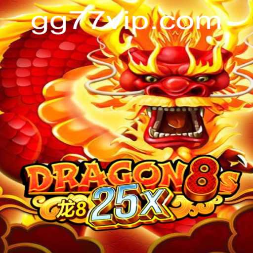 Exploring Dragon8s25x: The Game That Combines Strategy and Fantasy