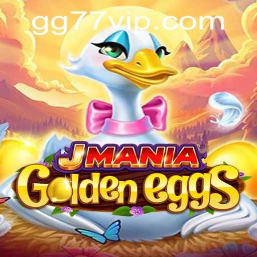 JManiaGoldenEggs: The Thrilling Adventure of 77GG